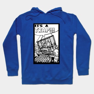 The deadliest trap! Hoodie